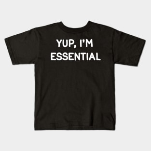 Yup,Im Essential Kids T-Shirt